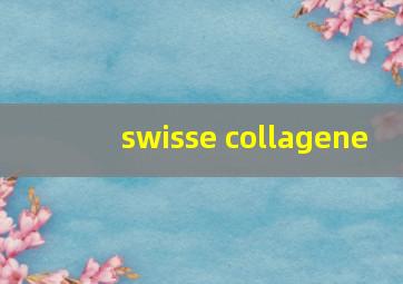 swisse collagene